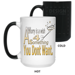 A Worry 15 oz. Color Changing Mug